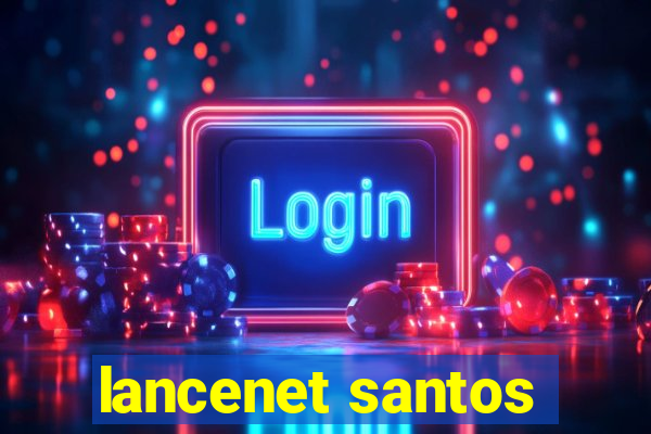 lancenet santos